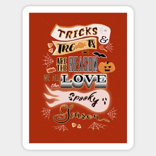 Tricks and Treats are Spooky Season Shirt Sticker